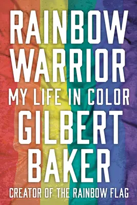 El guerrero del arco iris: Mi vida en color - Rainbow Warrior: My Life in Color