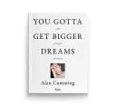 You Gotta Get Bigger Dreams: Mi vida en historias e imágenes - You Gotta Get Bigger Dreams: My Life in Stories and Pictures