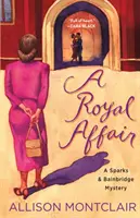 Un asunto real: Un misterio de Sparks y Bainbridge - A Royal Affair: A Sparks & Bainbridge Mystery