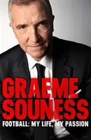 Graeme Souness - Fútbol: Mi vida, mi pasión - Graeme Souness - Football: My Life, My Passion