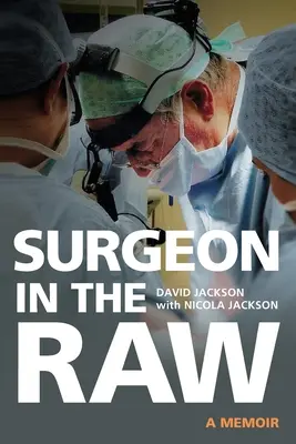 Cirujano en bruto - Surgeon in the Raw