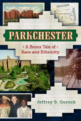 Parkchester: Una historia de raza y etnia en el Bronx - Parkchester: A Bronx Tale of Race and Ethnicity