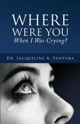 ¿Dónde estabas tú cuando yo lloraba? - Where Were You When I Was Crying?
