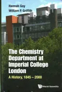 Departamento de Química del Imperial College de Londres: Una historia, 1845-2000 - Chemistry Department at Imperial College London, The: A History, 1845-2000