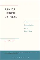 La ética bajo el capital: Macintyre, la comunicación y las guerras culturales - Ethics Under Capital: Macintyre, Communication, and the Culture Wars