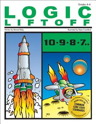 Despegue Lógico: Grados 4-6 - Logic Liftoff: Grades 4-6