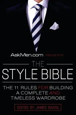 Askmen.com Presenta la Biblia del estilo: Las 11 reglas para construir un armario completo y atemporal - Askmen.com Presents the Style Bible: The 11 Rules for Building a Complete and Timeless Wardrobe