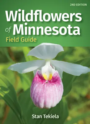 Guía de campo de las flores silvestres de Minnesota - Wildflowers of Minnesota Field Guide