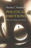 Emociones políticas: Por qué el amor es importante para la justicia - Political Emotions: Why Love Matters for Justice