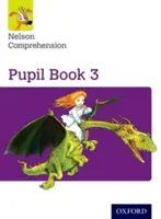 Comprensión Nelson: Year 3/Primary 4: Libro del alumno 3 - Nelson Comprehension: Year 3/Primary 4: Pupil Book 3