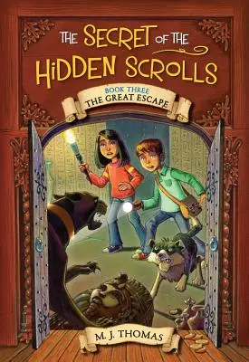 El Secreto de los Pergaminos Ocultos: La Gran Evasión, Libro 3 - The Secret of the Hidden Scrolls: The Great Escape, Book 3