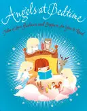 Ángeles a la hora de dormir: Cuentos de amor, guía y apoyo para que los leas con tu hijo y lo consueles, tranquilices y cures - Angels at Bedtime: Tales of Love, Guidance and Support for You to Read with Your Child to Comfort, Calm, and Heal