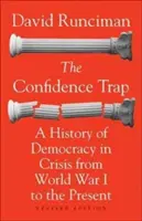 La trampa de la confianza: Una historia de la democracia en crisis desde la Primera Guerra Mundial hasta nuestros días - Edición revisada - The Confidence Trap: A History of Democracy in Crisis from World War I to the Present - Revised Edition