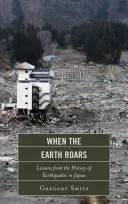 Cuando ruge la Tierra: Lecciones de la historia de los terremotos en Japón - When the Earth Roars: Lessons from the History of Earthquakes in Japan