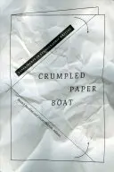 Barco de papel arrugado: Experimentos de escritura etnográfica - Crumpled Paper Boat: Experiments in Ethnographic Writing