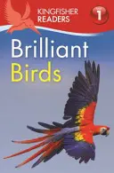 Kingfisher Readers: Aves brillantes (Nivel 1: Principiantes) - Kingfisher Readers: Brilliant Birds (Level 1: Beginning to Read)