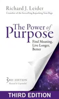 El poder del propósito: Encuentra el sentido, vive más y mejor - The Power of Purpose: Find Meaning, Live Longer, Better