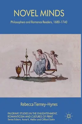 Mentes novelescas: Filósofos y lectores de romances, 1680-1740 - Novel Minds: Philosophers and Romance Readers, 1680-1740