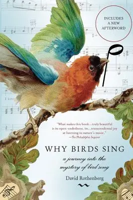 Por qué cantan los pájaros: Un viaje al misterio del canto de los pájaros - Why Birds Sing: A Journey Into the Mystery of Bird Song