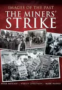 La huelga de los mineros - The Miners' Strike