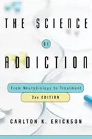 La ciencia de la adicción: De la neurobiología al tratamiento - The Science of Addiction: From Neurobiology to Treatment