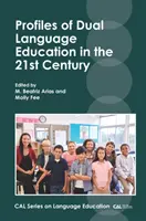 Perfiles de la educación bilingüe en el siglo XXI - Profiles of Dual Language Education in the 21st Century