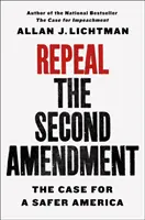 Derogar la Segunda Enmienda: Por una América más segura - Repeal the Second Amendment: The Case for a Safer America