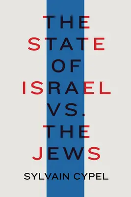 El Estado de Israel contra los judíos - The State of Israel vs. the Jews