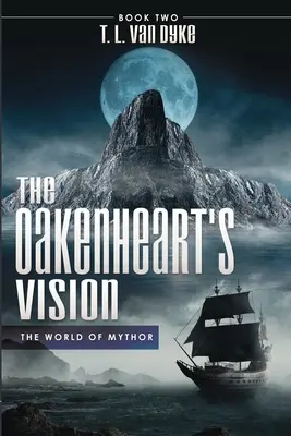 La visión de Oakenheart: Libro segundo - The Oakenheart's Vision: Book Two