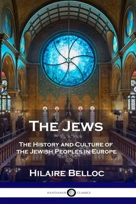 Los judíos Historia y cultura de los pueblos judíos en Europa - The Jews: The History and Culture of the Jewish Peoples in Europe