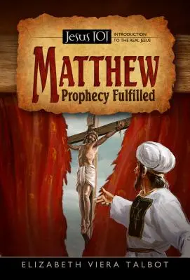 Mateo: La profecía cumplida - Matthew: Prophecy Fulfilled