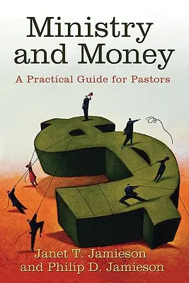 Ministerio y dinero: Guía práctica para pastores - Ministry and Money: A Practical Guide for Pastors