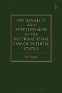 Nacionalidad y apatridia en el derecho internacional de los refugiados - Nationality and Statelessness in the International Law of Refugee Status