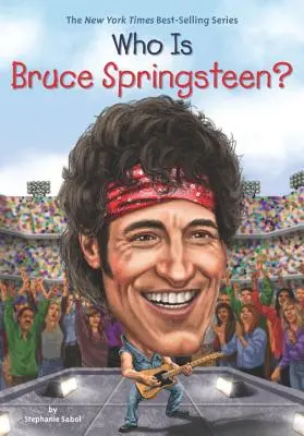 ¿Quién es Bruce Springsteen? - Who Is Bruce Springsteen?