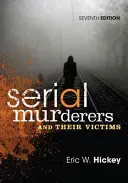 Asesinos en serie y sus víctimas - Serial Murderers and Their Victims