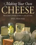 Cómo hacer su propio queso - Cómo hacer todo tipo de quesos en su propia casa - Making Your Own Cheese - How to Make All Kinds of Cheeses in Your Own Home