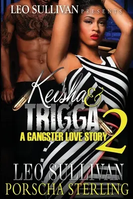 Keisha & Trigga 2: Una historia de amor entre gángsters - Keisha & Trigga 2: A Gangster Love Story