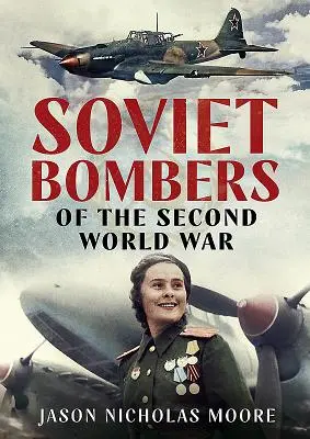 Bombarderos soviéticos de la Segunda Guerra Mundial - Soviet Bombers of the Second World War