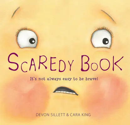 El libro del miedo: ¡No siempre es fácil ser valiente! - Scaredy Book: It's Not Always Easy to Be Brave!