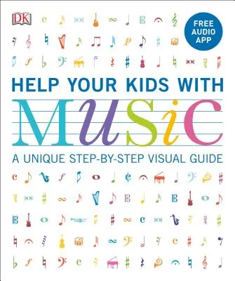 Ayude a sus hijos con la música, 10-16 años (Grados 1-5): Una guía visual paso a paso única y una aplicación de audio gratuita - Help Your Kids with Music, Ages 10-16 (Grades 1-5): A Unique Step-By-Step Visual Guide & Free Audio App