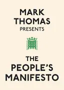 Mark Thomas presenta el Manifiesto del Pueblo - Mark Thomas Presents the People's Manifesto