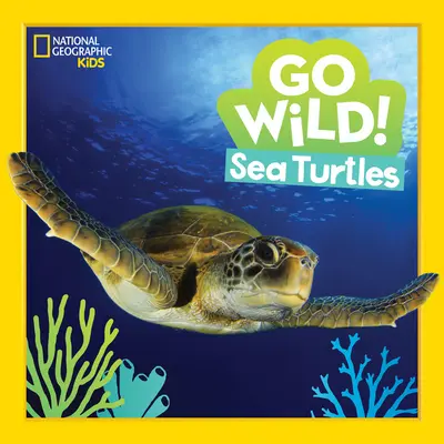 ¡A lo loco! Tortugas marinas - Go Wild! Sea Turtles