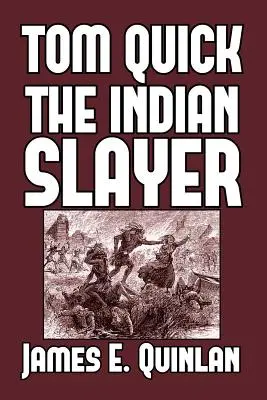 Tom Quick, el cazador de indios - Tom Quick the Indian Slayer