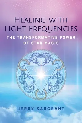 Sanar con frecuencias de luz: El poder transformador de la magia de las estrellas - Healing with Light Frequencies: The Transformative Power of Star Magic