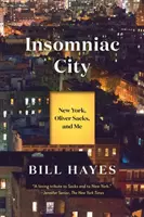 Insomniac City - Nueva York, Oliver Sacks y yo - Insomniac City - New York, Oliver Sacks, and Me