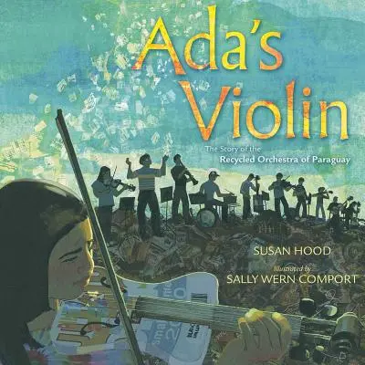 El violín de Ada: la historia de la orquesta reciclada de Paraguay - Ada's Violin: The Story of the Recycled Orchestra of Paraguay