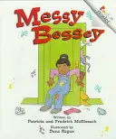 Messy Bessey (Edición revisada) (un lector novato) - Messy Bessey (Revised Edition) (a Rookie Reader)