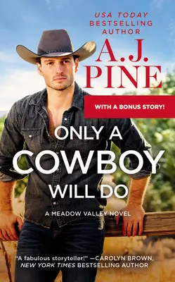 Only a Cowboy Will Do: Incluye una novela adicional - Only a Cowboy Will Do: Includes a Bonus Novella