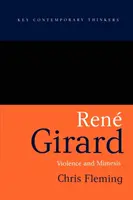 René Girard Violencia y mímesis - Rene Girard: Violence and Mimesis