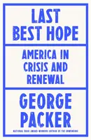 La última esperanza - Estados Unidos en crisis y renovación - Last Best Hope - America in Crisis and Renewal